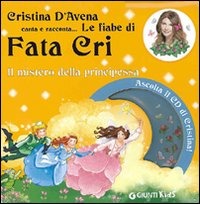 Il mistero della principessa. Fata Cri. Con CD Audio Il mistero della principessa. Fata Cri. Con CD Audio