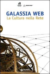 (NUOVO o USATO) Galassia web. La cultura nella rete (NUOVO o USATO) Galassia web. La cultura nella rete