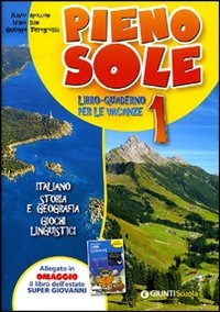 Pieno sole. Con Super Giovanni. Per la Scuola media. Vol. 1 Pieno sole. Con Super Giovanni. Per la Scuola media. Vol. 1
