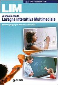 (NUOVO o USATO) LIM. A scuola con la lavagna interattiva multimedi.. (NUOVO o USATO) LIM. A scuola con la lavagna interattiva multimedi..