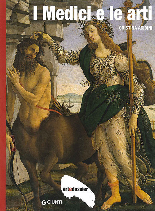 I Medici e le arti. Ediz. illustrata I Medici e le arti. Ediz. illustrata