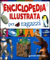 (NUOVO o USATO) Enciclopedia illustrata per ragazzi. Ediz. illustrata (NUOVO o USATO) Enciclopedia illustrata per ragazzi. Ediz. illustrata