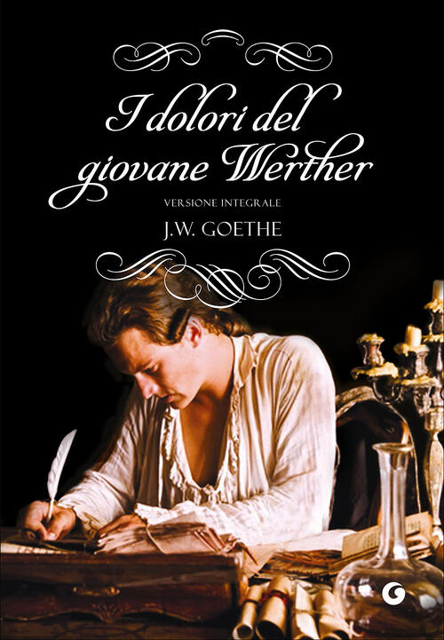 I dolori del giovane Werther Johann Wolfgang Goethe Libro Libraccio.it