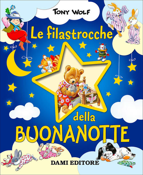 Le Filastrocche Della Buonanotte Silvia D Achille Tony Wolf Libro Libraccio It