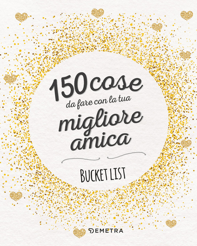 150 Cose Da Fare Con La Tua Migliore Amica