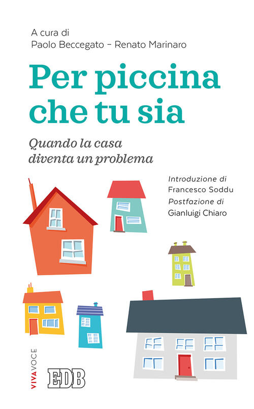 Per Piccina Che Tu Sia Quando La Casa Diventa Un Problema Libro Libraccio It