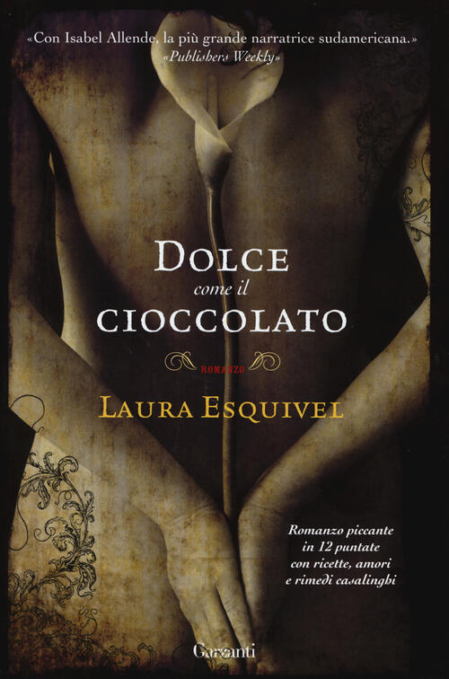 Dolce come il cioccolato Laura Esquivel Libro Libraccio.it
