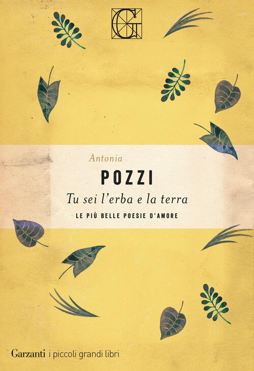 Tu Sei Lerba E La Terra Le Più Belle Poesie Damore Antonia Pozzi