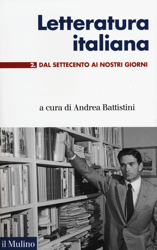 Letteratura italiana. Vol. 2 Dal Settecento ai giorni nostri. Libro Libraccio.it Letteratura italiana. Vol. 2 Dal Settecento ai giorni nostri. Libro Libraccio.it