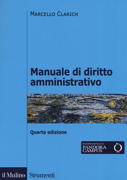 Manuale Di Diritto Amministrativo - Marcello Clarich Libro - Libraccio.it