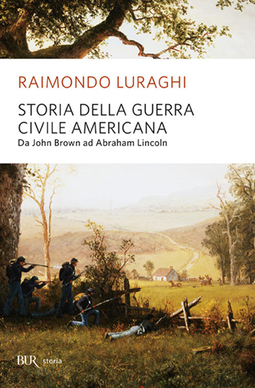 Storia Della Guerra Civile Americana - Raimondo Luraghi Libro ...