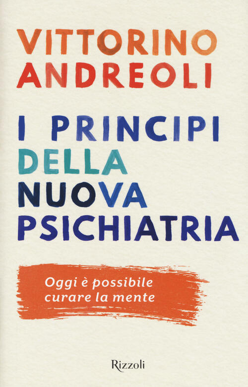 I princìpi della nuova psichiatria Vittorino Andreoli Libro Libraccio.it