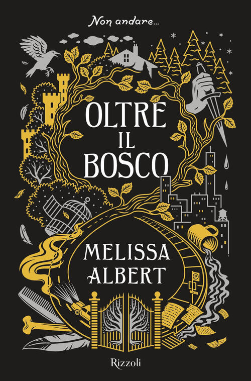 Oltre Il Bosco - Melissa Albert Libro - Libraccio.it