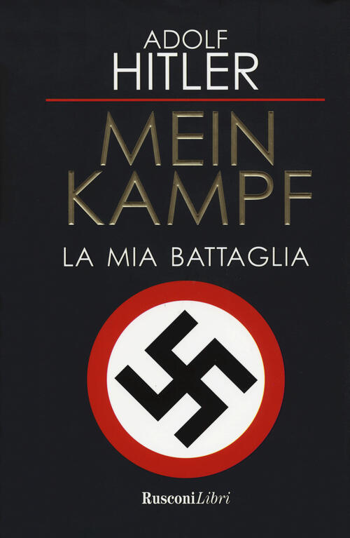 Mein Kampf La Mia Battaglia Adolf Hitler Libro Libraccioit 1674