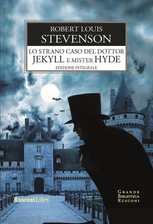 Lo strano caso del Dottor Jekyll e Mister Hyde. Ediz. integrale Robert Louis Stevenson Libro