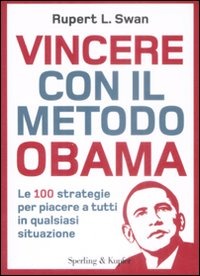 (NUOVO o USATO) Vincere con il metodo Obama. Le 100 strategie per .. (NUOVO o USATO) Vincere con il metodo Obama. Le 100 strategie per ..