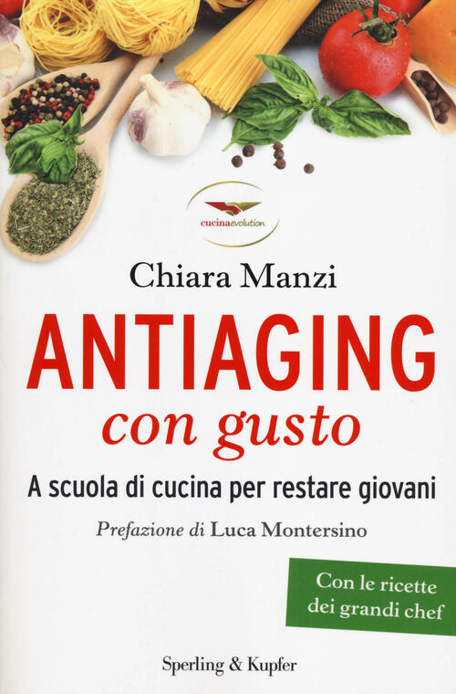 Antiaging Con Gusto Chiara Manzi Libro Libraccio It