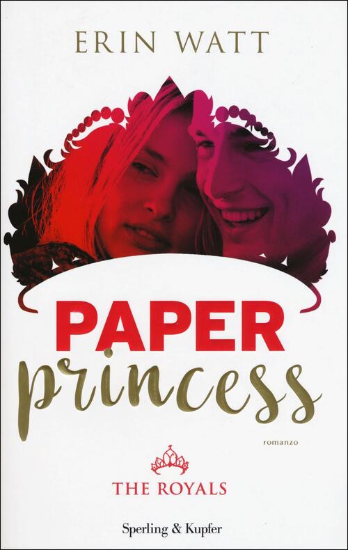 Paper princess. The Royals. Vol. 1 Erin Watt Libro Libraccio.it