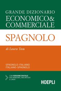 Grande Dizionario Economico Commerciale Spagnolo Spagnolo Italiano Italiano Spagnolo Con Cd Rom Laura Tam Libro