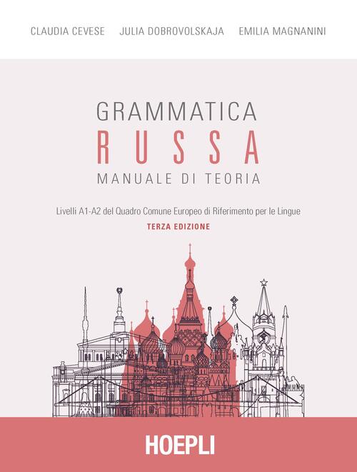Grammatica russa. Manuale di teoria Claudia Cevese, Julia