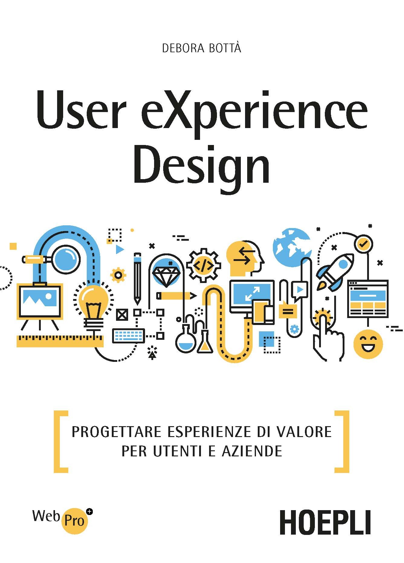 Image of User experience design. Progettare esperienze di valore per utent...