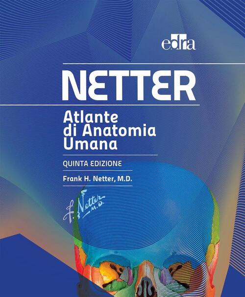 Atlante di anatomia umana - Frank H. Netter Libro - Libraccio.it