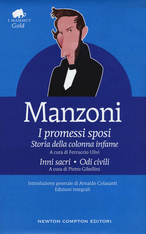 I promessi sposiStoria della colonna infameInni sacriOdi civili. Ediz. integrale Alessandro I promessi sposiStoria della colonna infameInni sacriOdi civili. Ediz. integrale Alessandro