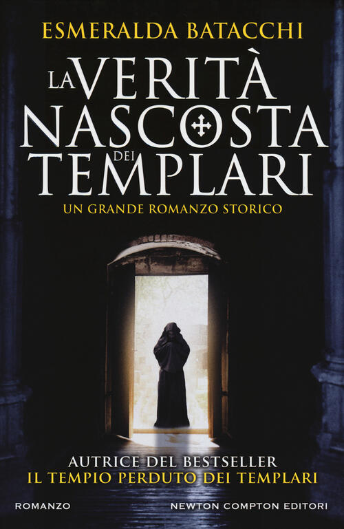 La verità nascosta dei templari Esmeralda Batacchi Libro Libraccio.it