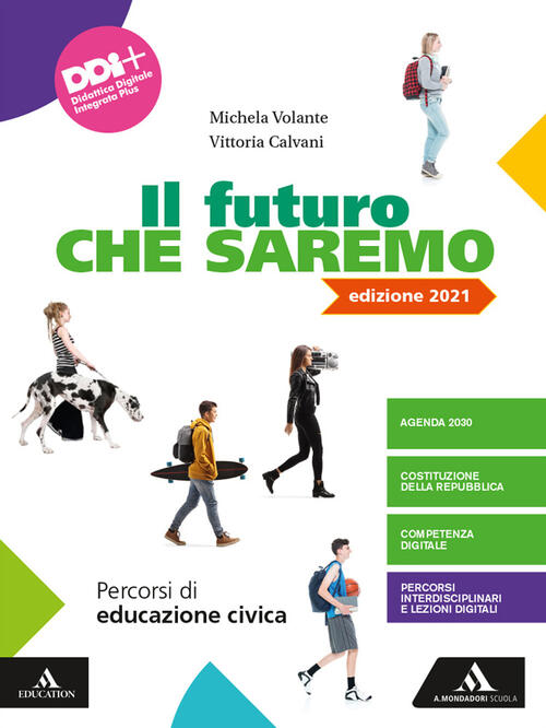 Il futuro che saremo. Con ebook Vittoria Calvani, Michela Volante