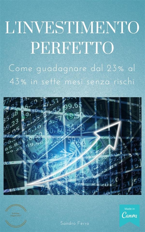 investimento perfetto. Come trasformare la previdenza integrativa...