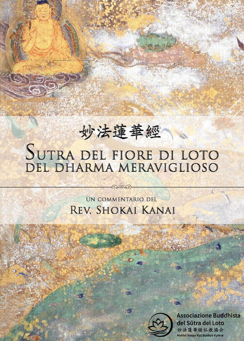 Il Sutra del loto, un commentario del rev. Shokai Kanai Filippo Adami Libro Libraccio.it