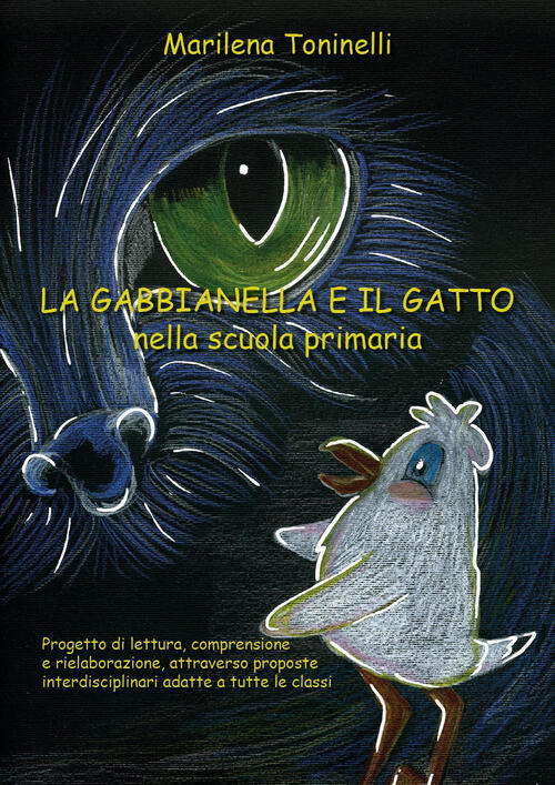 La gabbianella e il gatto nella scuola primaria Marilena Toninelli Libro Libraccio.it