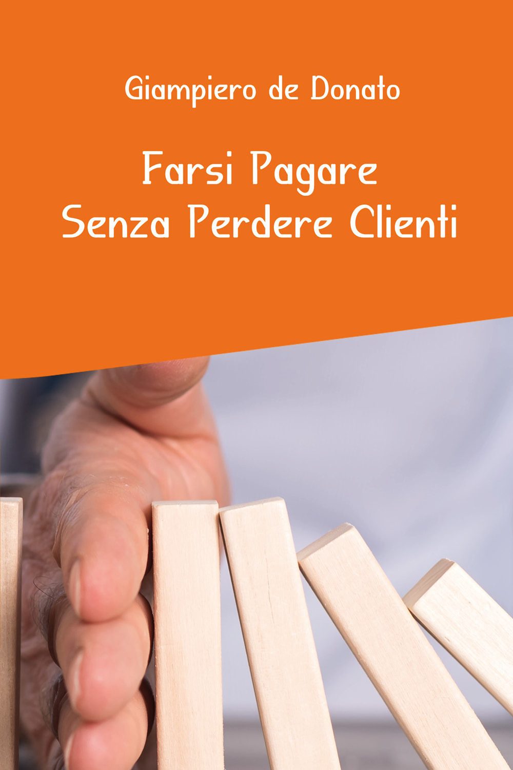 Farsi pagare senza perdere clienti