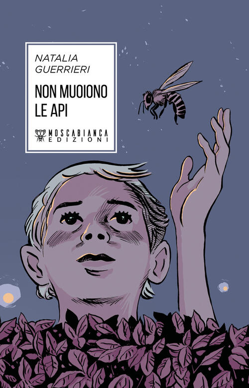 Non muoiono le api - Natalia Guerrieri Libro - Libraccio.it
