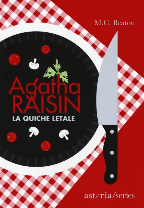 Agatha Raisin. La quiche letale - M. C. Beaton Libro - Libraccio.it