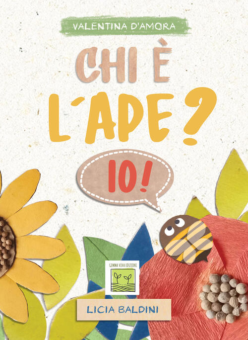 Chi è l'ape? Io! Valentina D'Amora Libro Libraccio.it