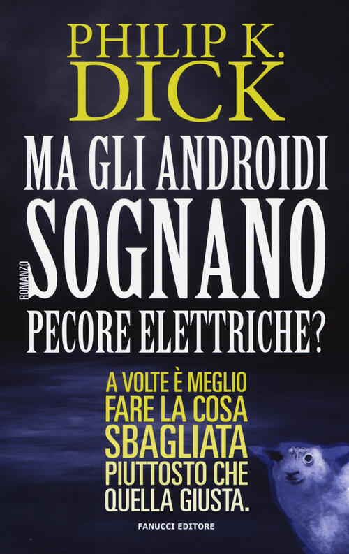 Ma gli androidi sognano pecore elettriche? Philip K. Dick Libro Libraccio.it