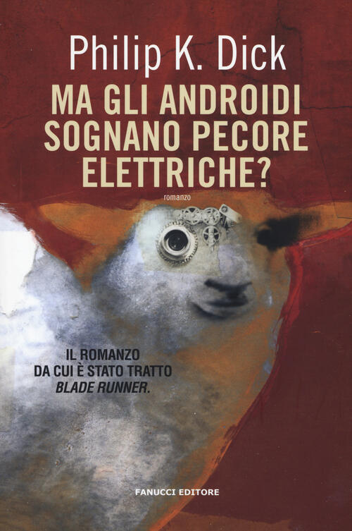 Ma gli androidi sognano pecore elettriche? Philip K. Dick Libro Libraccio.it