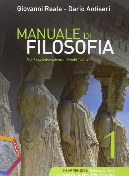 Manuale Di Filosofia. Vol. 1 - Giovanni Reale, Dario Antiseri Libro ...