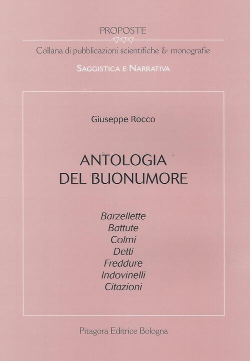 Antologia Del Buonumore Barzellette Batture Colmi Detti Freddure Indovinelli Citazioni Giuseppe Rocco Libro Libraccio It