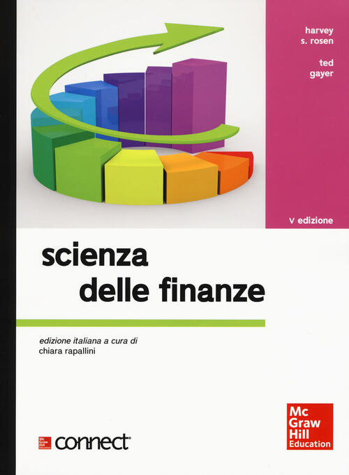 Scienza delle finanze. Con Connect Harvey S. Rosen, Ted Gayer