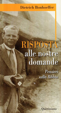 Risposta Alle Nostre Domande Pensieri Sulla Bibbia Dietrich Bonhoeffer Libro Libraccio It