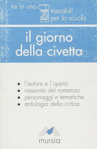 Il Giorno Della Civetta. L'autore, L'opera. Riassunto Del Romanzo ...