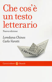 Che cos'è un testo letterario - Loredana Chines, Carlo Varotti Libro