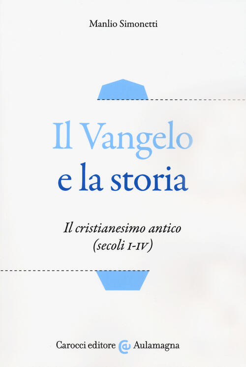 Manlio Simonetti Il Vangelo E La Storia