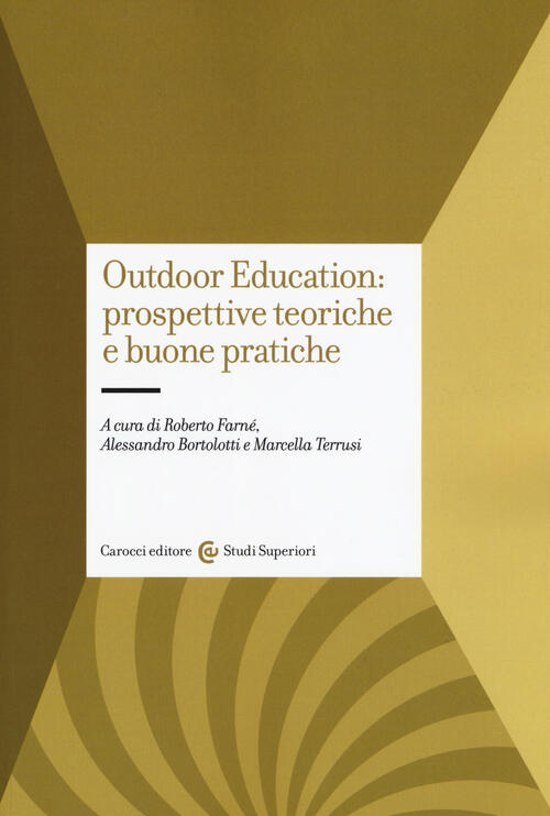 Outdoor Education: Prospettive Teoriche E Buone Pratiche Libro ...