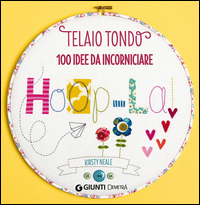 (NUOVO o USATO) Telaio tondo. 100 idee da incorniciare (NUOVO o USATO) Telaio tondo. 100 idee da incorniciare