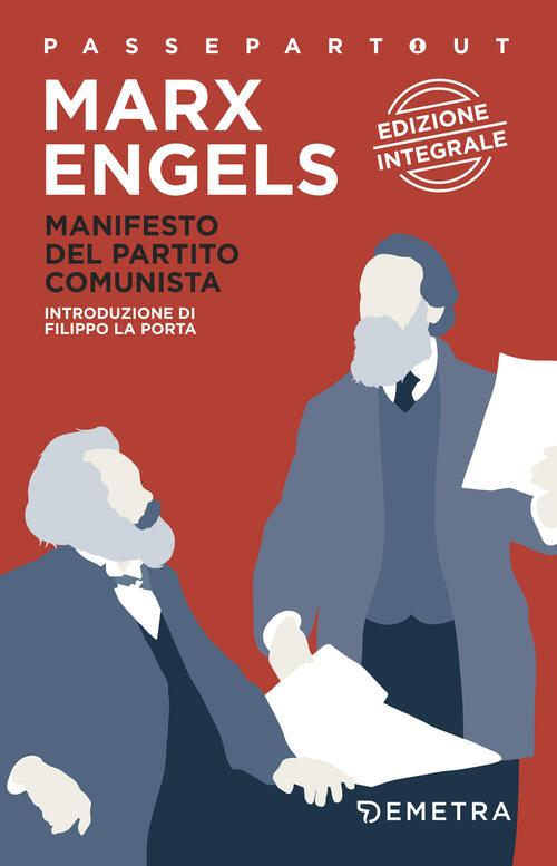 Il manifesto del Partito Comunista. Ediz. integrale Karl Marx, Friedrich Engels Libro Il manifesto del Partito Comunista. Ediz. integrale Karl Marx, Friedrich Engels Libro