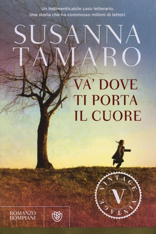 Va' dove ti porta il cuore Susanna Tamaro Libro Libraccio.it
