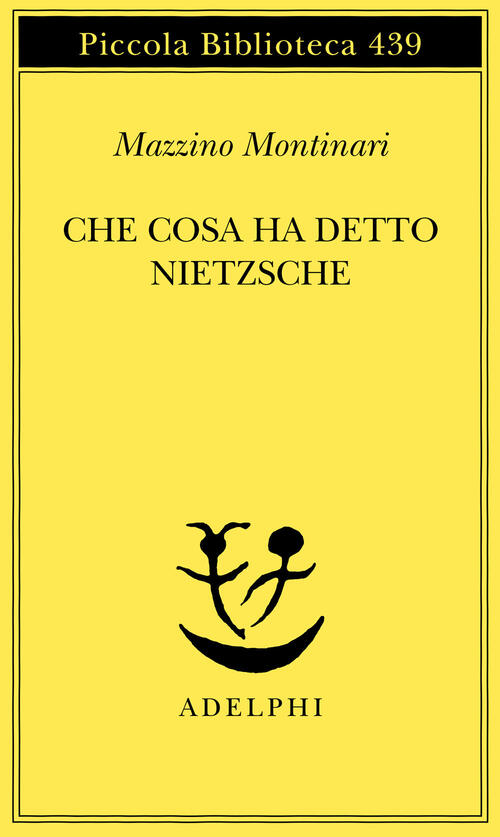 Che cosa ha detto Nietzsche Mazzino Montinari Libro Libraccio.it